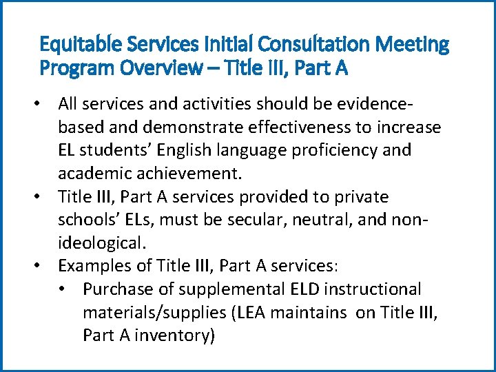 Equitable Services Initial Consultation Meeting Program Overview – Title III, Part A • All