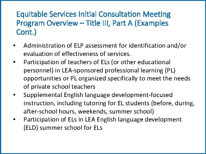 Equitable Services Initial Consultation Meeting Program Overview – Title III, Part A (Examples Cont.