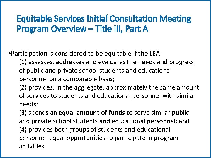 Equitable Services Initial Consultation Meeting Program Overview – Title III, Part A • Participation