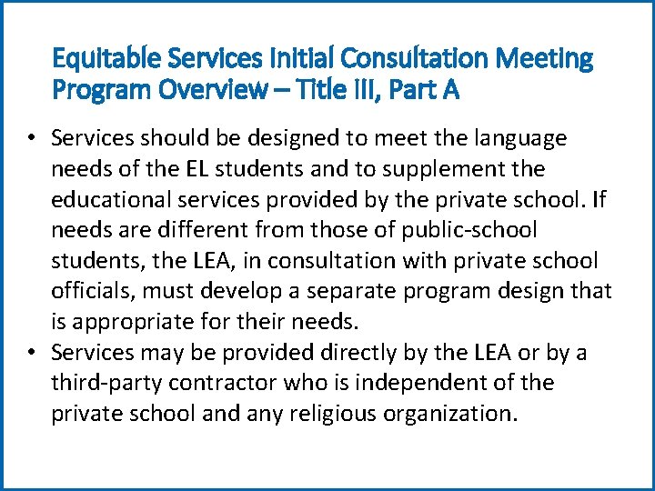 Equitable Services Initial Consultation Meeting Program Overview – Title III, Part A • Services