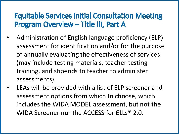Equitable Services Initial Consultation Meeting Program Overview – Title III, Part A • •