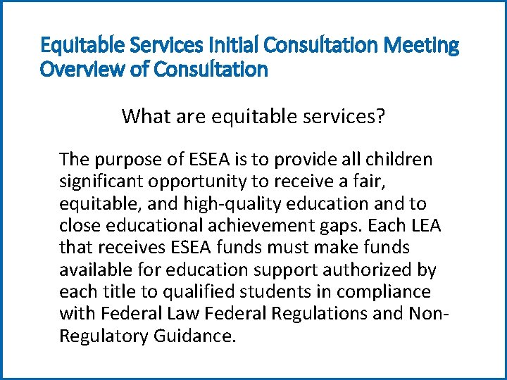 Equitable Services Initial Consultation Meeting Overview of Consultation What are equitable services? The purpose