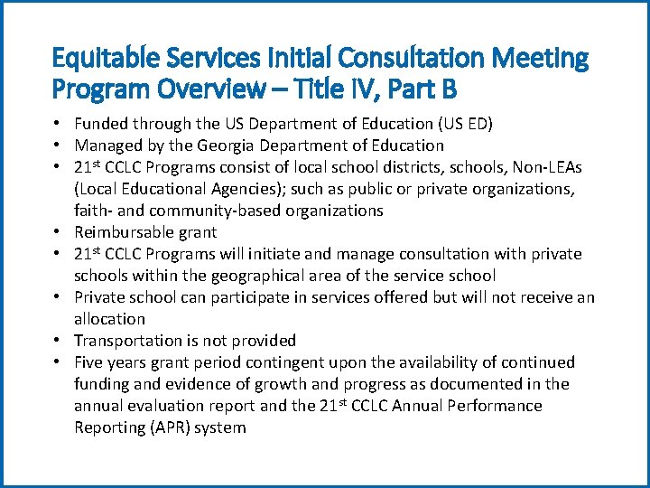 Equitable Services Initial Consultation Meeting Program Overview – Title IV, Part B • Funded