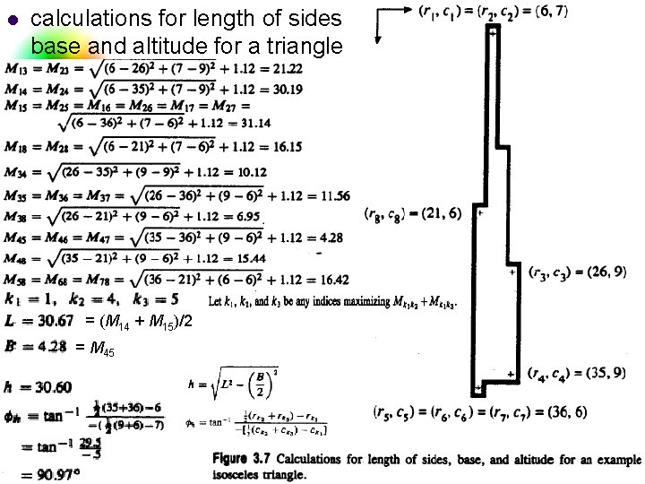 l calculations for length of sides base and altitude for a triangle = (M
