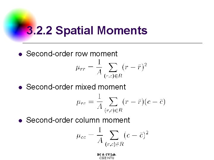 3. 2. 2 Spatial Moments l Second-order row moment l Second-order mixed moment l