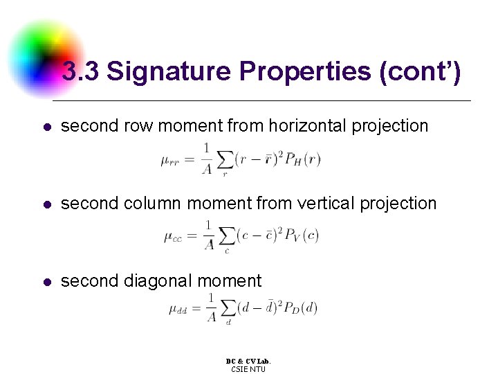 3. 3 Signature Properties (cont’) l second row moment from horizontal projection l second