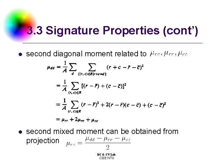 3. 3 Signature Properties (cont’) l second diagonal moment related to l second mixed