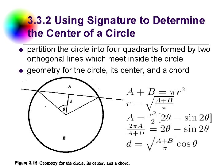 3. 3. 2 Using Signature to Determine the Center of a Circle l l