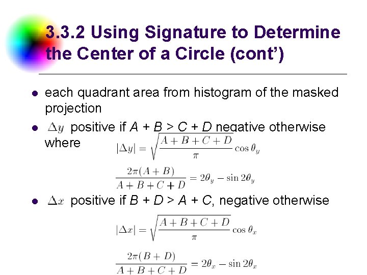 3. 3. 2 Using Signature to Determine the Center of a Circle (cont’) l