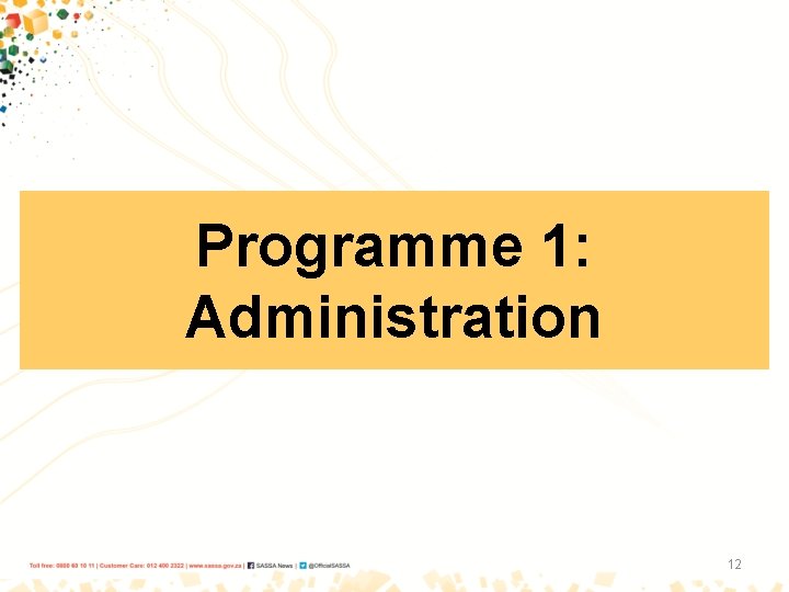 Programme 1: Administration 12 