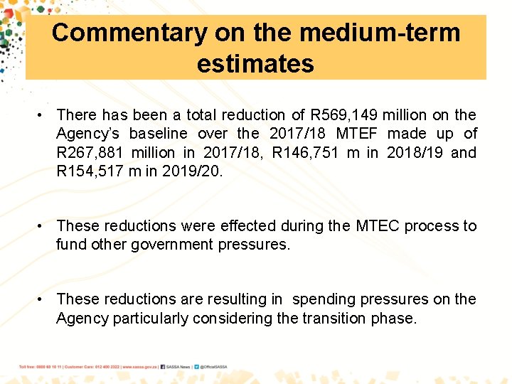 Commentary on the medium-term estimates • There has been a total reduction of R