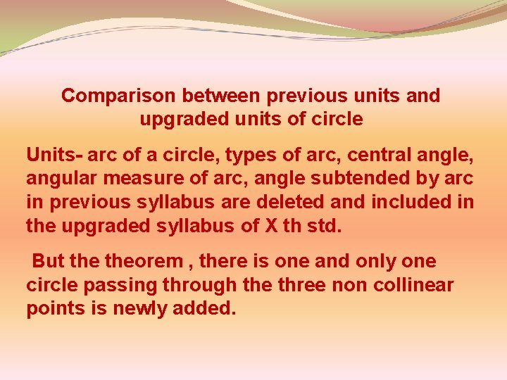 Comparison between previous units and upgraded units of circle Units- arc of a circle,