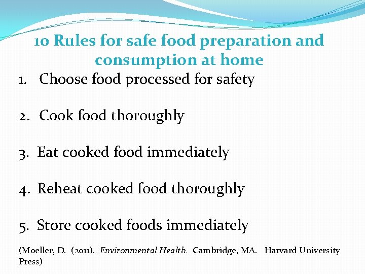10 Rules for safe food preparation and consumption at home 1. Choose food processed