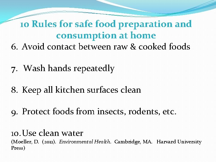 10 Rules for safe food preparation and consumption at home 6. Avoid contact between