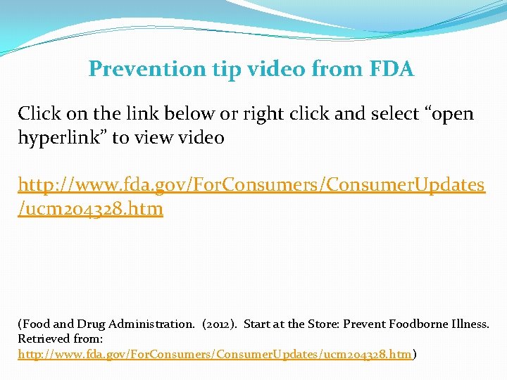 Prevention tip video from FDA Click on the link below or right click and