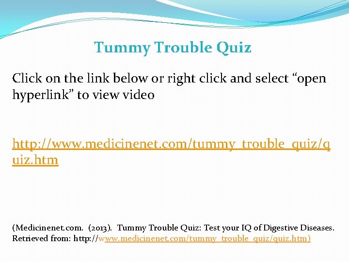 Tummy Trouble Quiz Click on the link below or right click and select “open