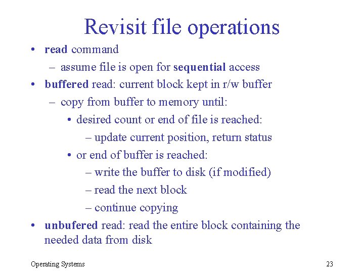 Revisit file operations • read command – assume file is open for sequential access Revisit file operations • read command – assume file is open for sequential access