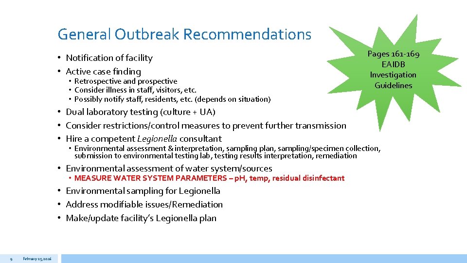 General Outbreak Recommendations • Notification of facility • Active case finding • Retrospective and