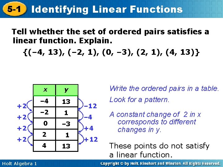 Identifying Linear Functions 5 -1 Tell whether the set of ordered pairs satisfies a