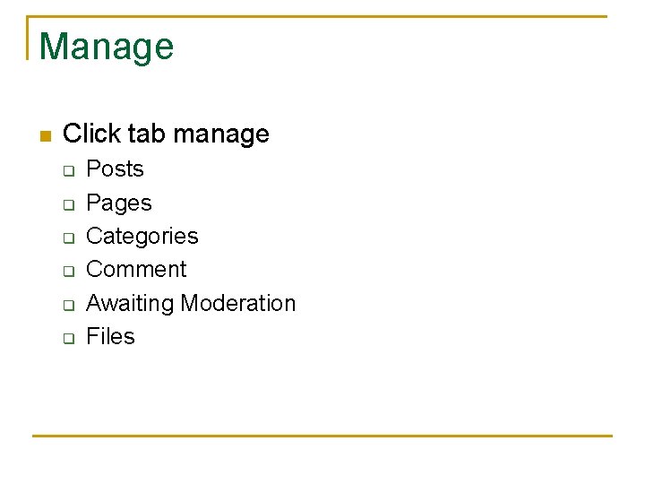 Manage n Click tab manage q q q Posts Pages Categories Comment Awaiting Moderation