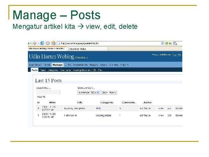 Manage – Posts Mengatur artikel kita view, edit, delete 