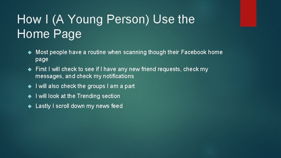 How I (A Young Person) Use the Home Page Most people have a routine