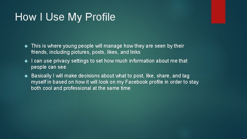 How I Use My Profile This is where young people will manage how they