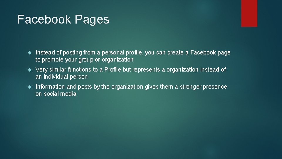 Facebook Pages Instead of posting from a personal profile, you can create a Facebook