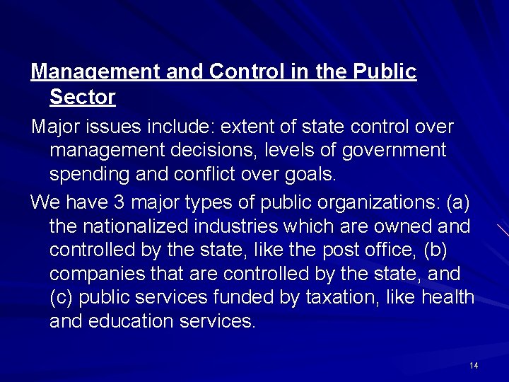 Management and Control in the Public Sector Major issues include: extent of state control