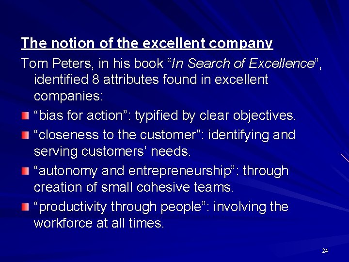 The notion of the excellent company Tom Peters, in his book “In Search of