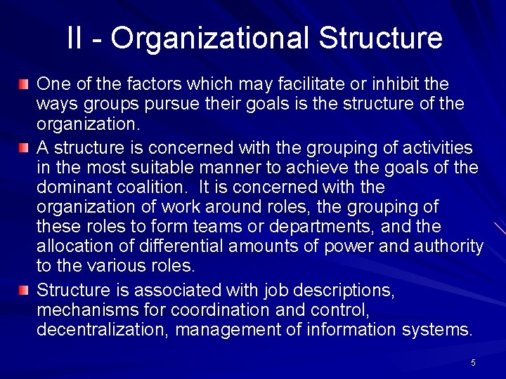 II - Organizational Structure One of the factors which may facilitate or inhibit the