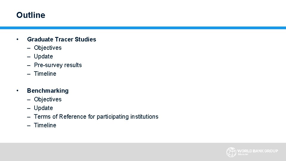 Outline • Graduate Tracer Studies – Objectives – Update – Pre-survey results – Timeline