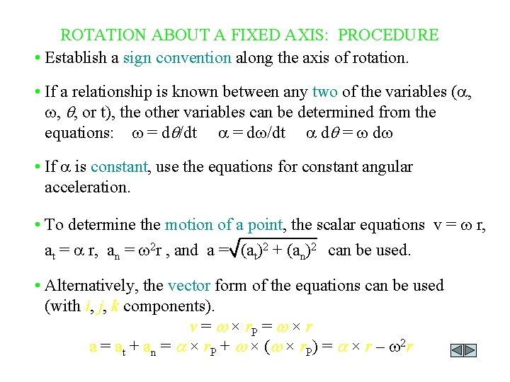 ROTATION ABOUT A FIXED AXIS: PROCEDURE • Establish a sign convention along the axis