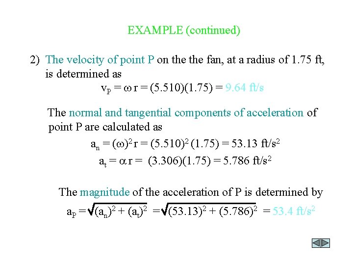 EXAMPLE (continued) 2) The velocity of point P on the fan, at a radius