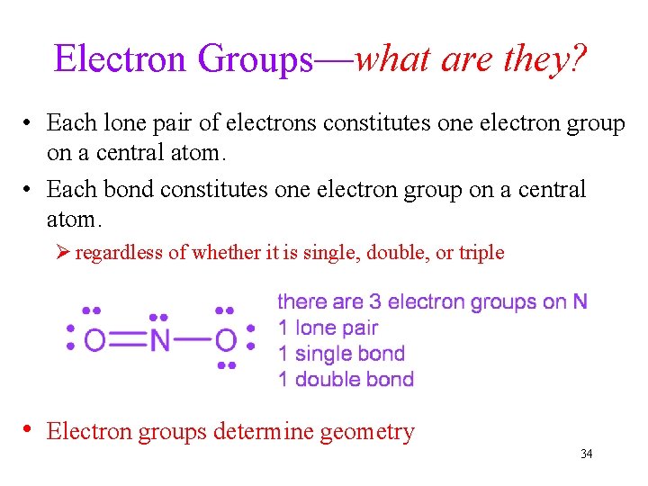 Electron Groups—what are they? • Each lone pair of electrons constitutes one electron group