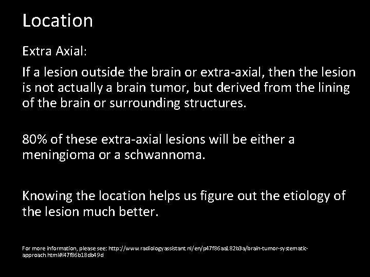 Location Extra Axial: If a lesion outside the brain or extra-axial, then the lesion