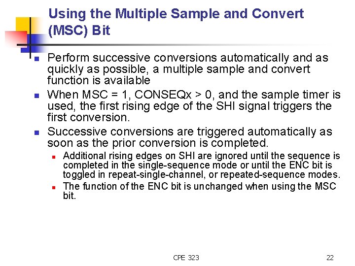 Using the Multiple Sample and Convert (MSC) Bit n n n Perform successive conversions
