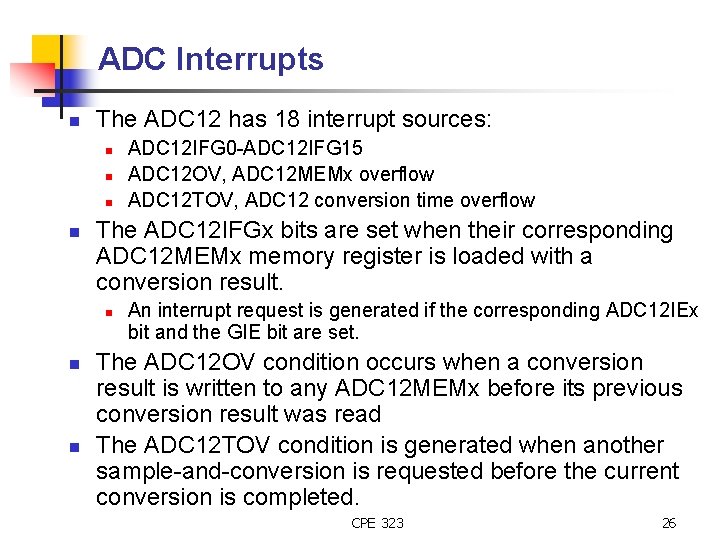 ADC Interrupts n The ADC 12 has 18 interrupt sources: n n The ADC