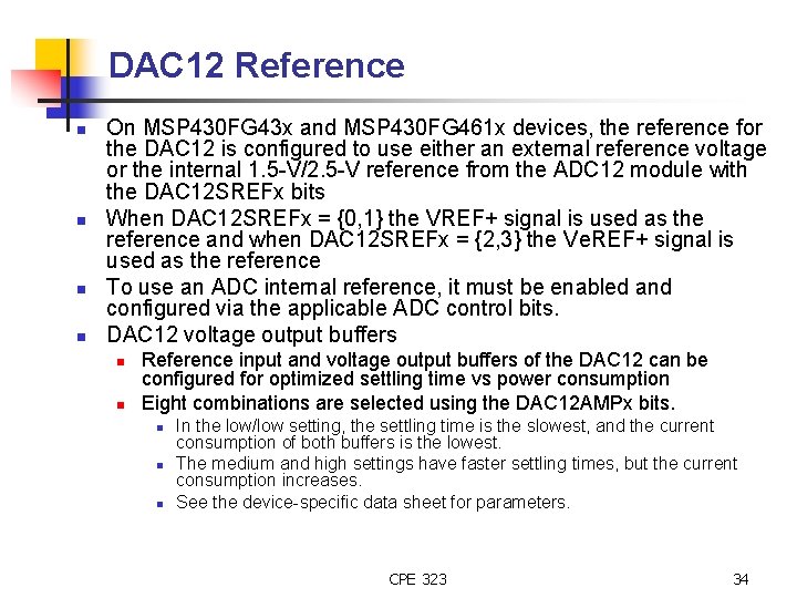 DAC 12 Reference n n On MSP 430 FG 43 x and MSP 430