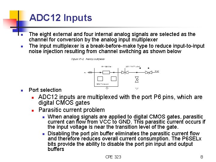 ADC 12 Inputs n n n The eight external and four internal analog signals