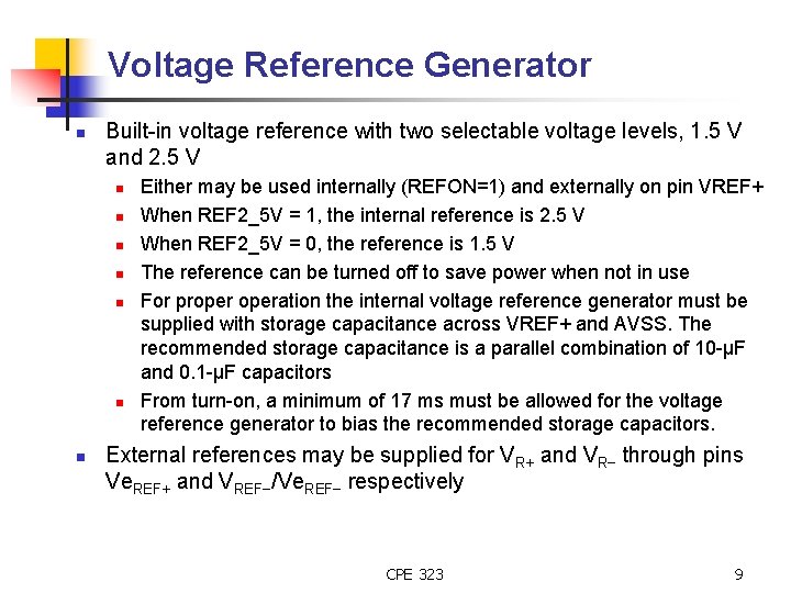 Voltage Reference Generator n Built-in voltage reference with two selectable voltage levels, 1. 5