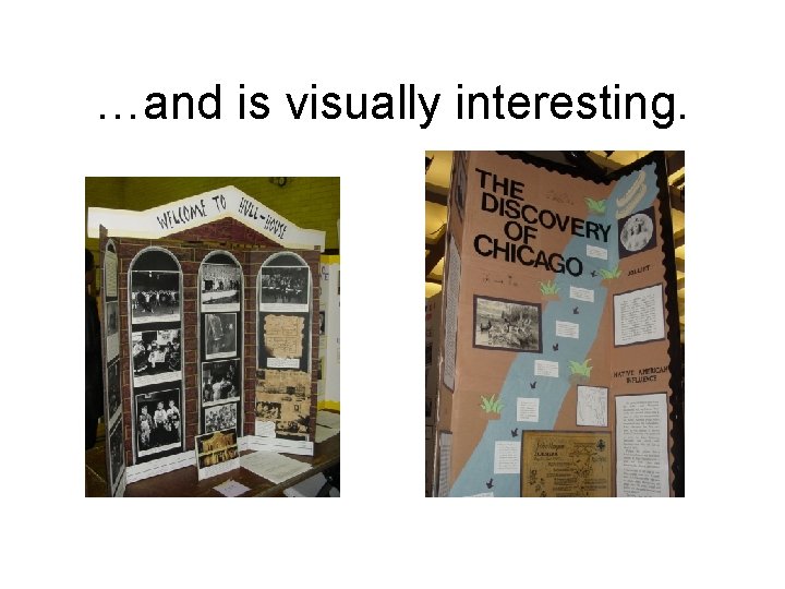 …and is visually interesting. 