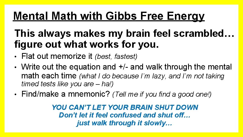 Mental Math with Gibbs Free Energy This always makes my brain feel scrambled… figure