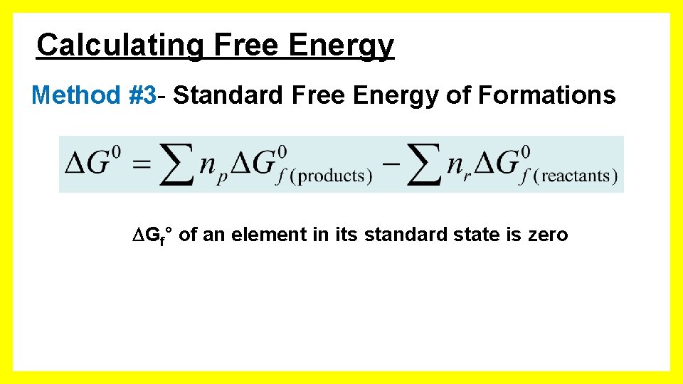 Calculating Free Energy Method #3 - Standard Free Energy of Formations Gf° of an