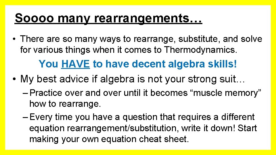 Soooo many rearrangements… • There are so many ways to rearrange, substitute, and solve