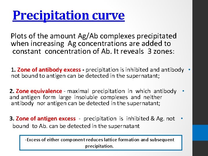 Precipitation curve Plots of the amount Ag/Ab complexes precipitated when increasing Ag concentrations are