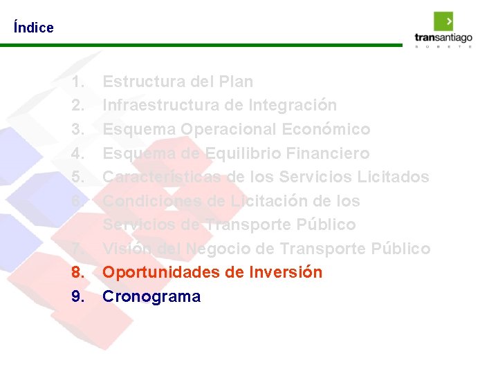 Índice 1. 2. 3. 4. 5. 6. 7. 8. 9. Estructura del Plan Infraestructura