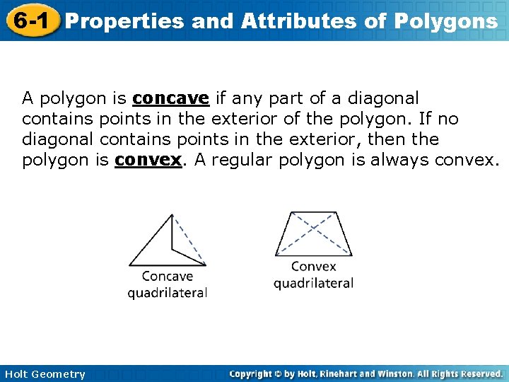 6 -1 Properties and Attributes of Polygons A polygon is concave if any part