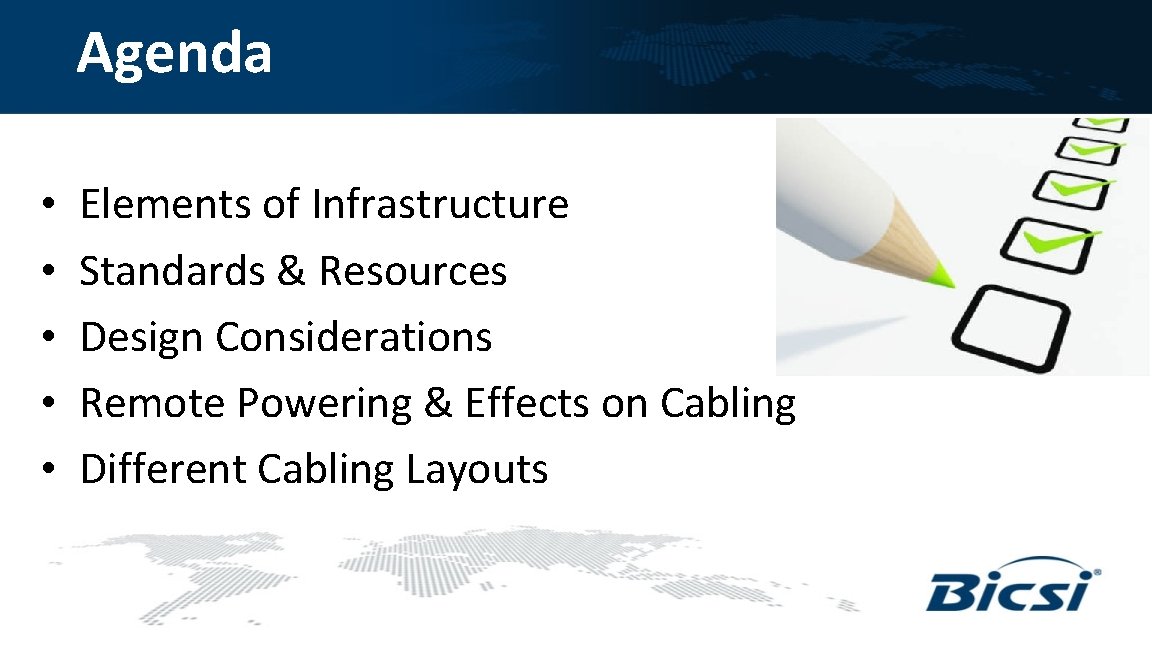 Agenda • • • Elements of Infrastructure Standards & Resources Design Considerations Remote Powering