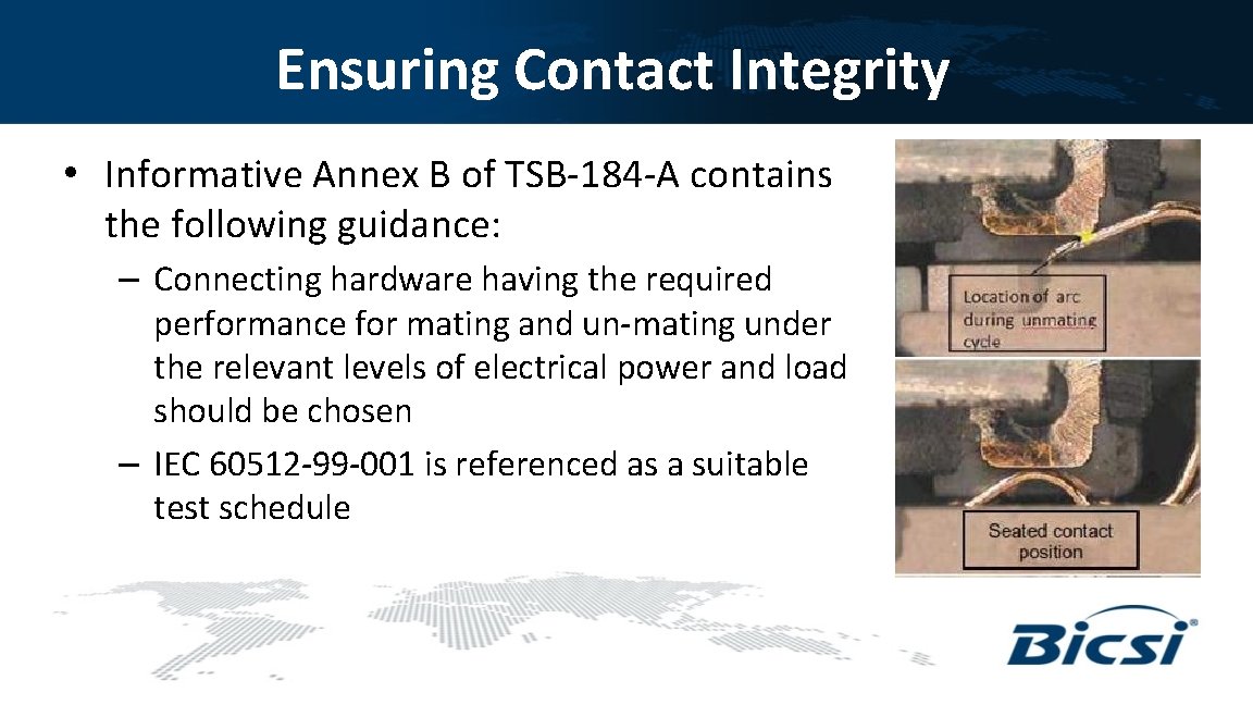 Ensuring Contact Integrity • Informative Annex B of TSB-184 -A contains the following guidance: